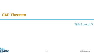 CAP Theorem
@doanduyhai42
Pick 2 out of 3
 