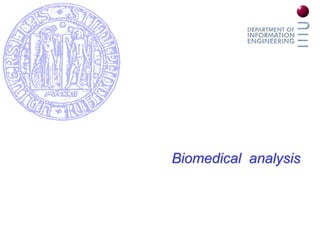 Biomedical analysis
 
