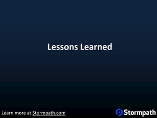 Lessons Learned
Learn more at Stormpath.com
 