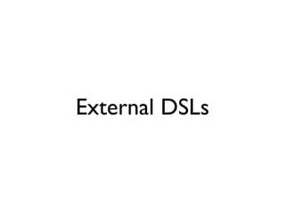 External DSLs
 