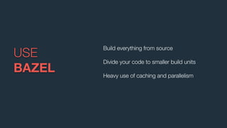 Building Large Java Codebase with Bazel - CodeOne