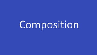 Composition
 