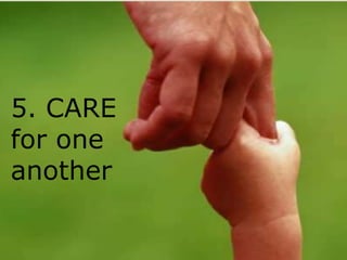 5. CARE
for one
another
 