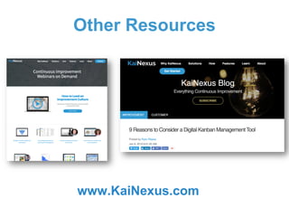 Other Resources
www.KaiNexus.com
 