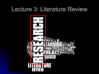 Lecture 3: Literature Review 