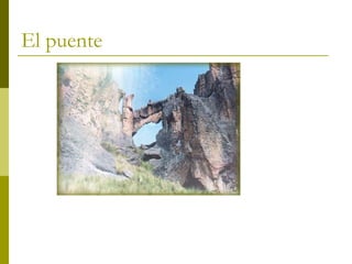 El puente
 