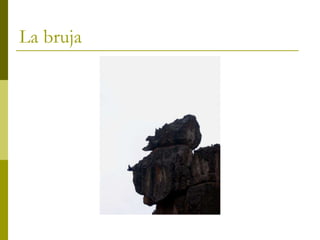 La bruja
 