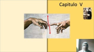 Capitulo V
 