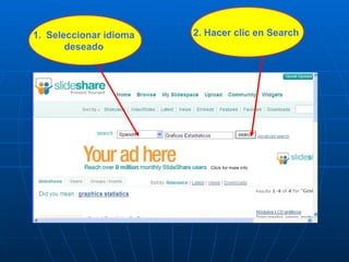 1. Seleccionar idioma   2. Hacer clic en Search
       deseado
 