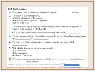 108
Introduction to Computer Science Using Python – Dierbach Copyright 2013 John Wiley and Sons Section 1.4 Computer Software
 