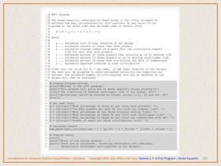 151
Introduction to Computer Science Using Python – Dierbach Copyright 2013 John Wiley and Sons Section 1.7 A First Program – Drake Equation
 