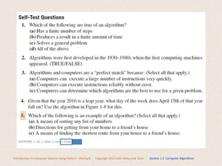 Introduction to Computer Science Using Python – Dierbach Copyright 2013 John Wiley and Sons Section 1.2 Computer Algorithms
 