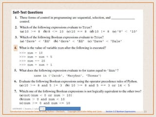 33
Introduction to Computer Science Using Python – Dierbach Copyright 2013 John Wiley and Sons Section 3.2 Boolean Expressions
 
