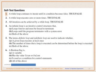 77
Introduction to Computer Science Using Python – Dierbach Copyright 2013 John Wiley and Sons Section 3.2 Boolean Expressions
 