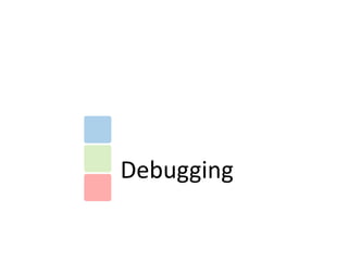 Debugging
 