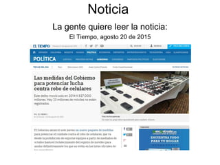 Noticia
La gente quiere leer la noticia:
El Tiempo, agosto 20 de 2015
 