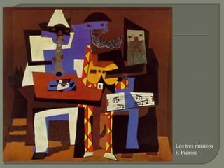 Los tres músicos
P. Picasso
 