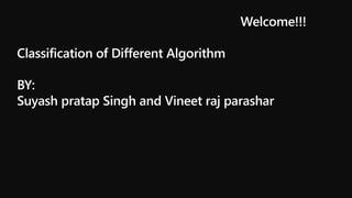 Classificationand different algorithm