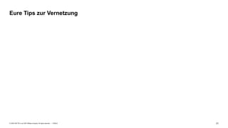 21PUBLIC© 2020 SAP SE or an SAP affiliate company. All rights reserved. ǀ
Eure Tips zur Vernetzung
 