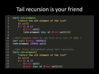 Tail recursion is your friend
 