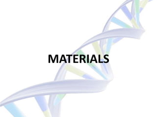 MATERIALS
 