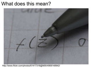 What does this mean? http://www.flickr.com/photos/61417318@N00/4908148942/ 