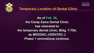 Temporary Location of Dental ClinicTemporary Location of Dental Clinic
 
