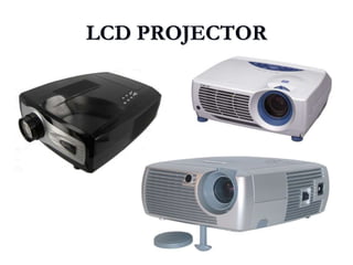 LCD PROJECTOR
 