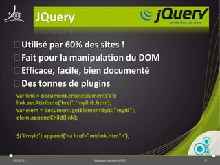 2013-04-17   Développer coté client en 2013   12
 