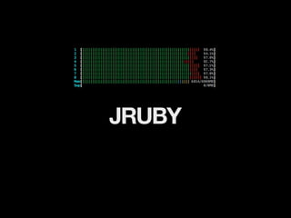 JRUBY
 