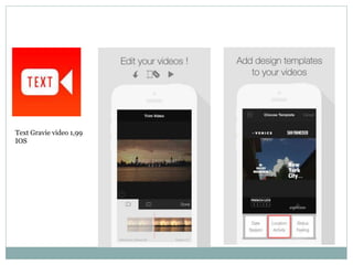 Text Gravie video 1,99
IOS
 