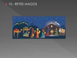  10.- REYES MAGOS 
