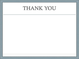 THANK YOU

 