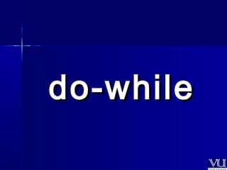 ddoo--wwhhiillee 
 