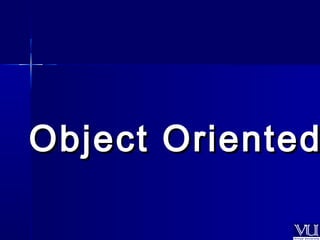 OObbjjeecctt OOrriieenntteedd 
 