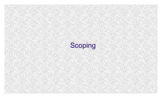 Scoping

 