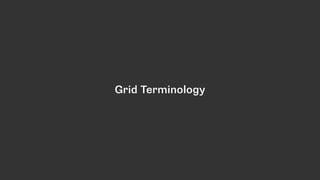 Grid Terminology
 