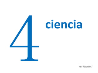 #millennial
ciencia
 