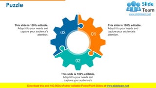 Puzzle
26
01
02
03
This slide is 100% editable.
Adapt it to your needs and
capture your audience's
attention.
This slide is 100% editable.
Adapt it to your needs and
capture your audience's
attention.
This slide is 100% editable.
Adapt it to your needs and
capture your audience's
attention.
 