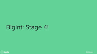 @littledan
BigInt: Stage 4!
 