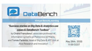 DataBench Virtual BenchLearning "Success storie on Big Data & Analytics use cases & DataBench Toolbox" - Introduction 