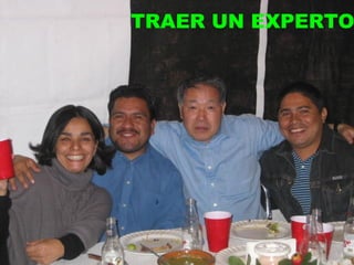 TRAER UN EXPERTO 