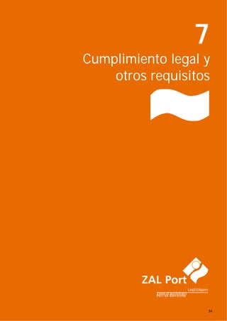 34 
7
Cumplimiento legal y
otros requisitos
 