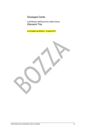 MINISTERO DELL’ECONOMIA E DELLE FINANZE 5
Giuseppe Conte
e dal Ministro dell’Economia e delle Finanze
Giovanni Tria
al Consiglio dei Ministri – 9 aprile 2019
 