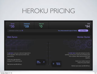HEROKU PRICING




Sunday, March 17, 13                    119
 