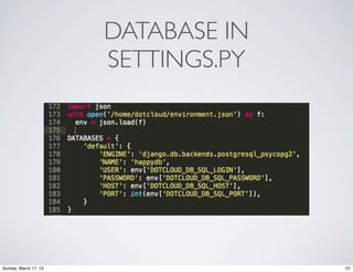 DATABASE IN
                       SETTINGS.PY




Sunday, March 17, 13                 57
 