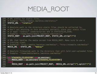 MEDIA_ROOT




Sunday, March 17, 13                76
 
