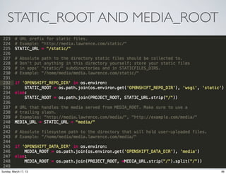 STATIC_ROOT AND MEDIA_ROOT




Sunday, March 17, 13             96
 