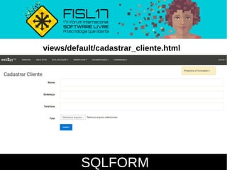 SQLFORM
views/default/cadastrar_cliente.html
 