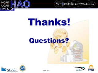 July 8, 2015
Thanks!
Questions?
 